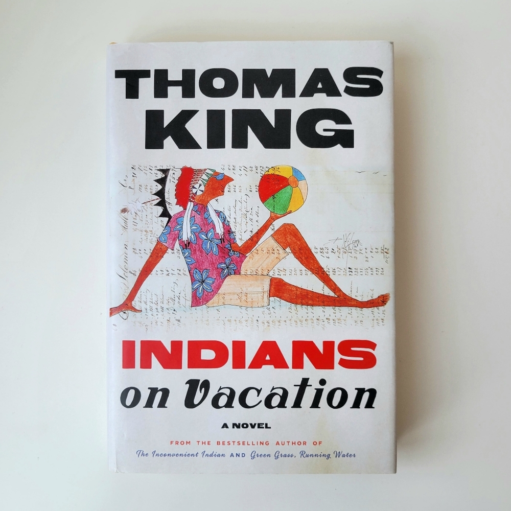 📕 5/$35 | Indians on Vacation - Thomas King | Hardcover Book